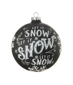 Boutique de Noël Winter Wonderland*Black Glass Ball Ornament With "Let It Snow" Motif