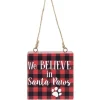 Boutique de Noël Rustic*Ornament, Plaque, With Message "We Believe In Santa Paws"