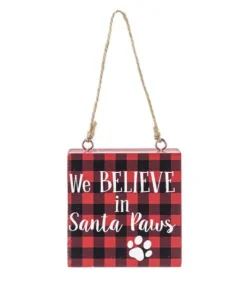 Boutique de Noël Rustic*Ornament, Plaque, With Message "We Believe In Santa Paws"