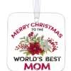 Boutique de Noël Family & Friends*Ornament, Plaque, With Message "Merry Christmas To The Worlds Best Mom""