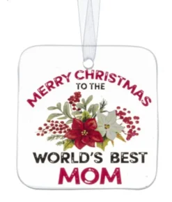 Boutique de Noël Family & Friends*Ornament, Plaque, With Message "Merry Christmas To The Worlds Best Mom""