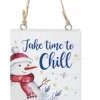 Boutique de Noël Family & Friends*Ornament, Plaque, With Message "Take Time To Chill"