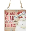 Boutique de Noël Family & Friends*Ornament, Wooden Plaque, With Message "Snow Glad We Are Friends"