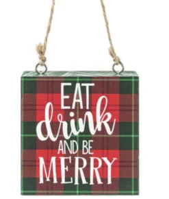 Boutique de Noël Family & Friends*Ornament, Wooden Plaque, With Message "Eat, Drink And Be Merry"